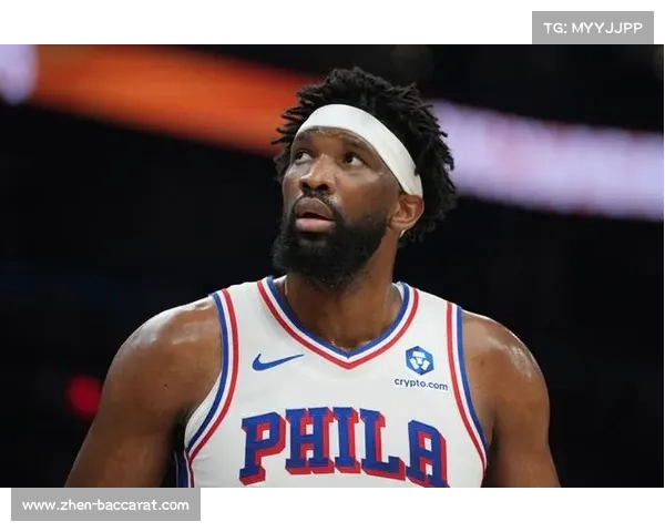 恩比德右侧腹斜肌拉伤缺席 76人内线统治力大幅削弱